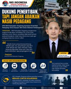 DPD IWOI Kabupaten Tangerang Apresiasi Penertiban Pedagang, Ketua Sopiyan: Jangan Hanya Bongkar, Tapi Beri solusi untuk pedagang kecil.