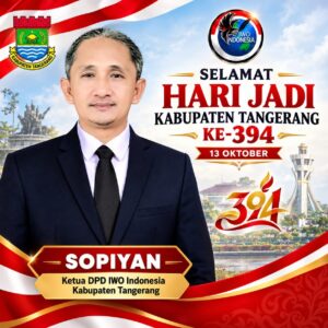 Ketua DPD IWO Indonesia Kabupaten Tangerang Sopiyan Ucapkan Selamat Hari Jadi ke-394, Usung Semangat Terus Bergerak Semakin Berdampak